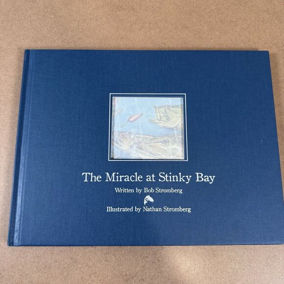 AUTOGRAPHED First Edition Hardcover The Miracle At Stinky Bay Bob‎ Stromberg - Picture 1 of 8